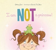 Buy I Am Not a Princess!