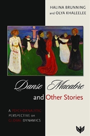 Buy Danse Macabre and Other Stories: A Psychoanalytic Perspective on Global Dynamics