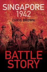 Buy Battle Story: Singapore 1942