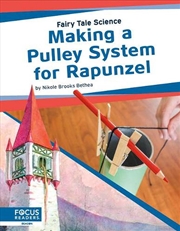 Buy Fairy Tale Science: Making a Pulley System for Rapunzel