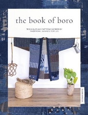 Buy Book of Boro: Techniques and Patterns Inspired by Traditional Japanese Textiles