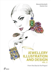 Buy Jewellery Illustration and Design, Vol.2: From the Idea to the Project