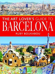 Buy Art Lover's Guide to Barcelona