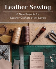 Buy Leather Sewing: 8 New Projects for Leather Crafters of All Levels