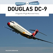 Buy Douglas DC-9: A Legends of Flight Illustrated History