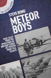 Buy Meteor Boys: True Tales from UK Operators of Britain's First Jet Fighter - From 1944 to Date