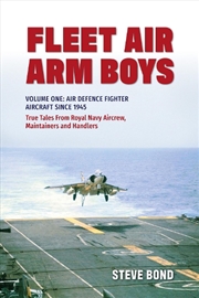 Buy Fleet Air Arm Boys: Volume One: Air Defence Fighter Aircraft Since 1945 True Tales From Royal Navy A