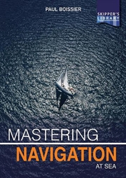 Buy Mastering Navigation at Sea: De-Mystifying Navigation for the Cruising Skipper