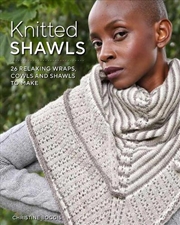 Buy Knitted Shawls: 25 Relaxing Wraps, Cowls and Shawls to Make