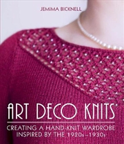 Buy Art Deco Knits: Creating a Hand-knit Wardrobe Inspired by the 1920s-1930s