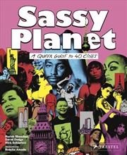 Buy Sassy Planet: A Queer Guide to 40 Cities, Big and Small