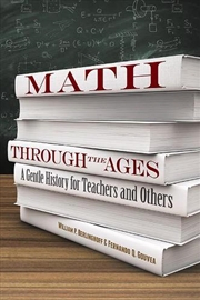 Buy Math Through the Ages: A Gentle History for Teachers and Others