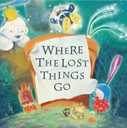 Buy Where the Lost Things Go