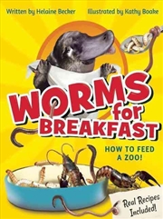 Buy Worms for Breakfast: How to Feed a Zoo