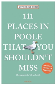 Buy 111 Places in Poole That You Shouldn't Miss