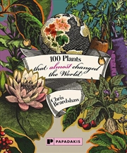 Buy 100 Plants that Almost Changed the World