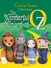 Buy Crochet Stories: L. Frank Baum's The Wonderful Wizard of Oz