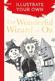 Buy Wonderful Wizard of Oz: Illustrate Your Own