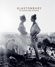 Buy Glastonbury: The Festival and Its People