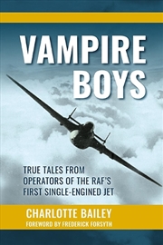 Buy Vampire Boys: True Tales from Operators of the RAF's First Single-Engined Jet