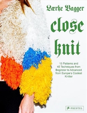 Buy Close Knit: 15 Patterns and 45 Techniques from Beginner to Advanced from Europe's Coolest Knitter