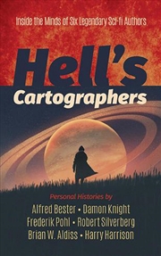 Buy Hell's Cartographers: Inside The Minds Of Six Legendary Sci-Fi Authors