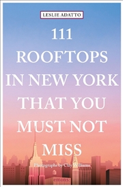 Buy 111 Rooftops in New York That You Must Not Miss