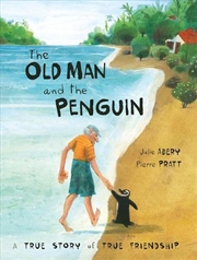 Buy Old Man and the Penguin: A True Story of True Friendship