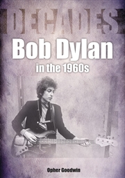 Buy Bob Dylan 1962 to 1970: Every Album, Every Song