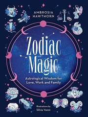 Buy Zodiac Magic: Astrological Wisdom for Love, Work and Family