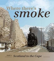 Buy Where There's Smoke Part 1: Scotland to the Cape