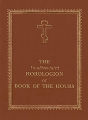 Buy Unabbreviated Horologion or Book of the Hours