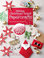 Buy Making Christmas Bright with Papercrafts: More Than 40 Festive Projects!