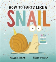 Buy How to Party Like a Snail