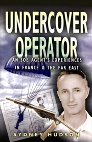 Buy Undercover Operator: An Soe Agent's Experiences in France and the Far East