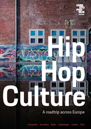 Buy Hip Hop Culture: A Roadtrip Across Europe