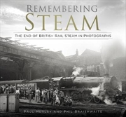 Buy Remembering Steam: The End of British Rail Steam in Photographs