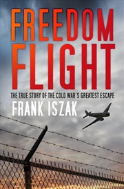 Buy Freedom Flight: The True Story of the Cold War's Great Escape