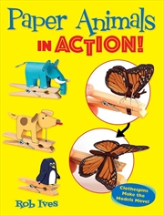 Buy Paper Animals in Action!: Clothespins Make the Models Move!