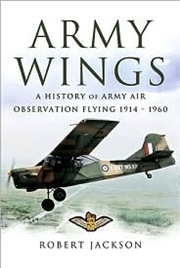 Buy Army Wings: a History of Army Air Observation Flying 1914-1960