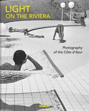 Buy Light on the Riviera: Photography of the Cote d'Azur