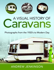 Buy Visual History of Caravans: Photographs from the 1920's to Modern Day