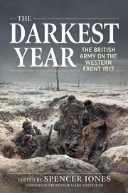 Buy Darkest Year: The British Army on the Western Front 1917