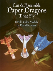 Buy Cut and Assemble Paper Dragons That Fly: 8 Full-Color Models