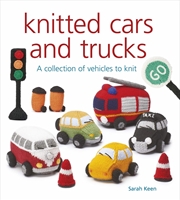 Buy Knitted Cars and Trucks: A Collection of Vehicles to Knit