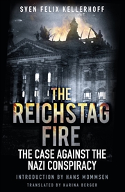 Buy Reichstag Fire: The Case Against Nazi Conspiracy