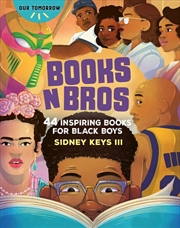 Buy Books N Bros: 44 Inspiring Books for Black Boys