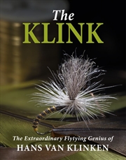 Buy Klink: The Extraordinary Flytying Genius of Hans van Klinken