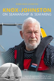 Buy Knox-Johnston on Seamanship & Seafaring: Lessons & experiences from the 50 years since the start of