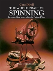 Buy Whole Craft of Spinning: From the Raw Material to the Finished Yarn